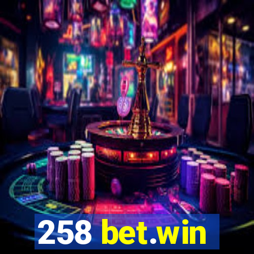 258 bet.win